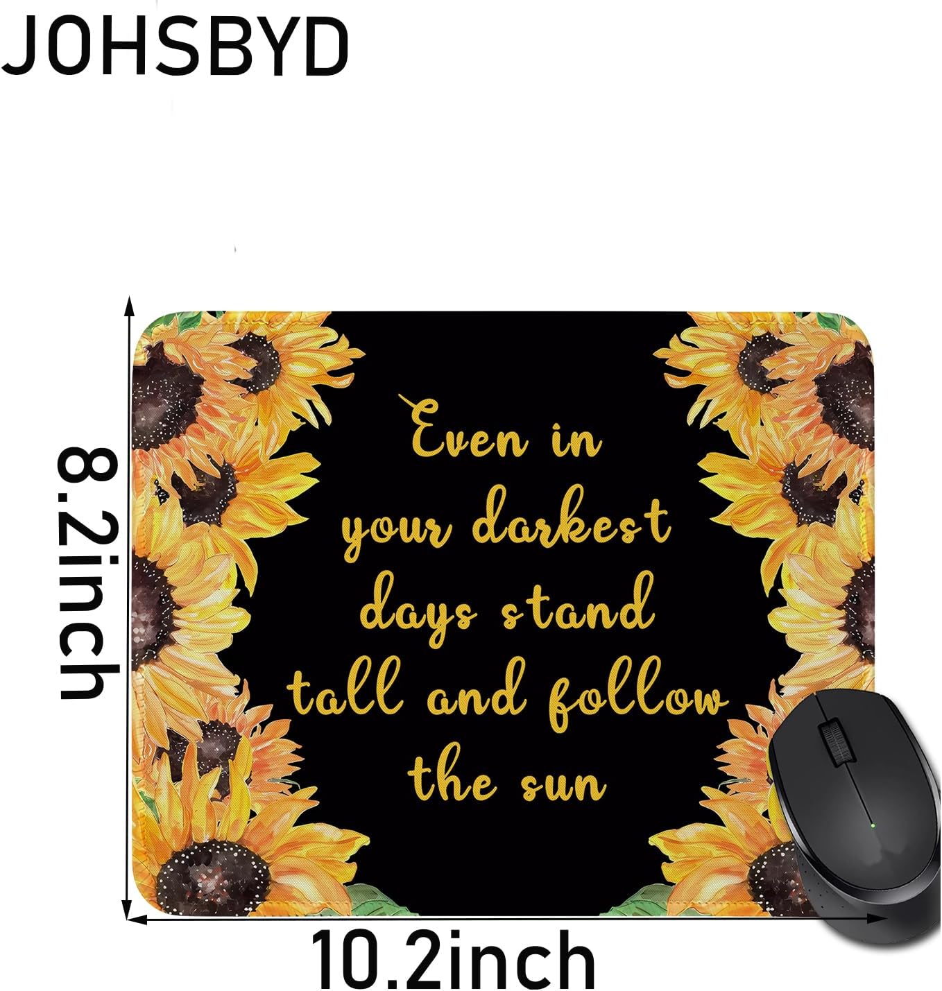 Sunflower Gifts Mouse Pad Always Remember You’re Braver Than You Believe Mouse Pad Friendship Gifts for Friends BFF Birthday (Even in Your darkes) 2 71Hz9LDzGsL. AC SL1500 - northernschoolofshiatsu.co.uk
